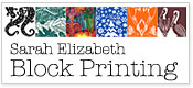 Sarah Elizabeth Block Printing