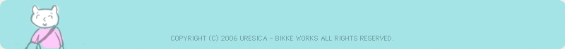 copyright 2006 URESICA - BIKKE WORKS all rights reserved.